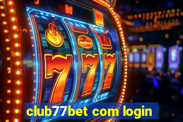 club77bet com login